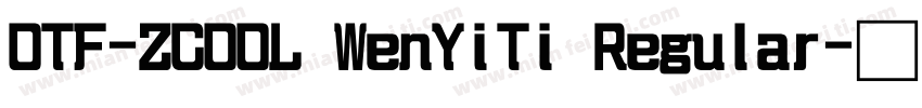 OTF-ZCOOL WenYiTi Regular字体转换